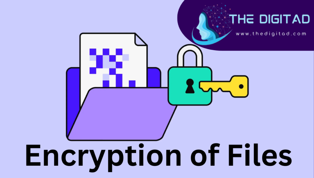 Encryption of Files