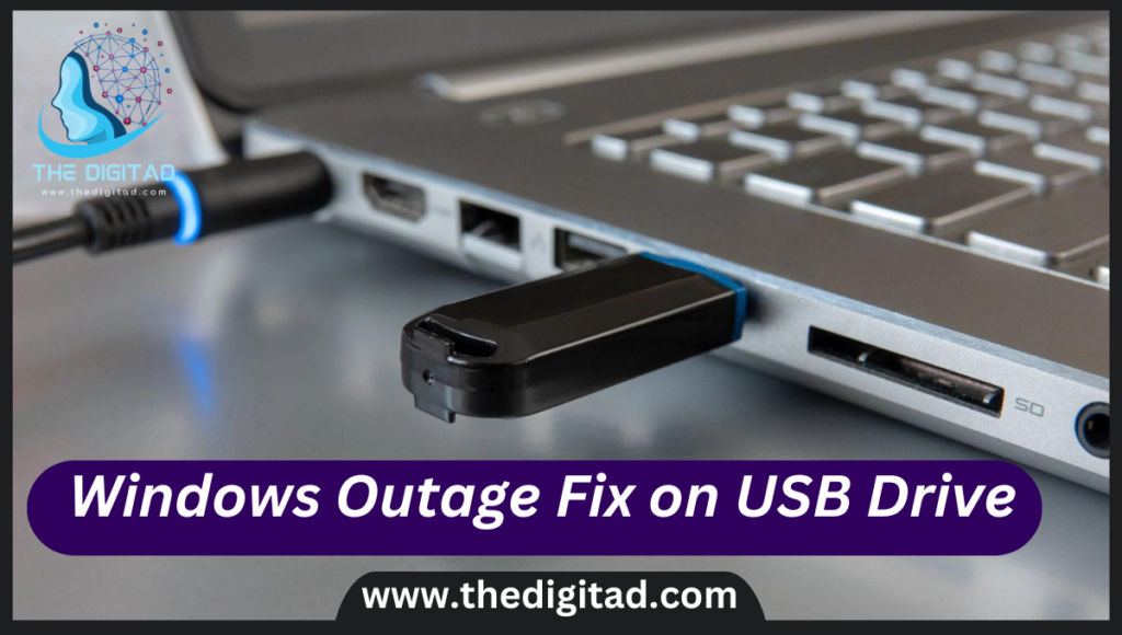 Windows Outage Fix on USB Drive: A Complete Guide