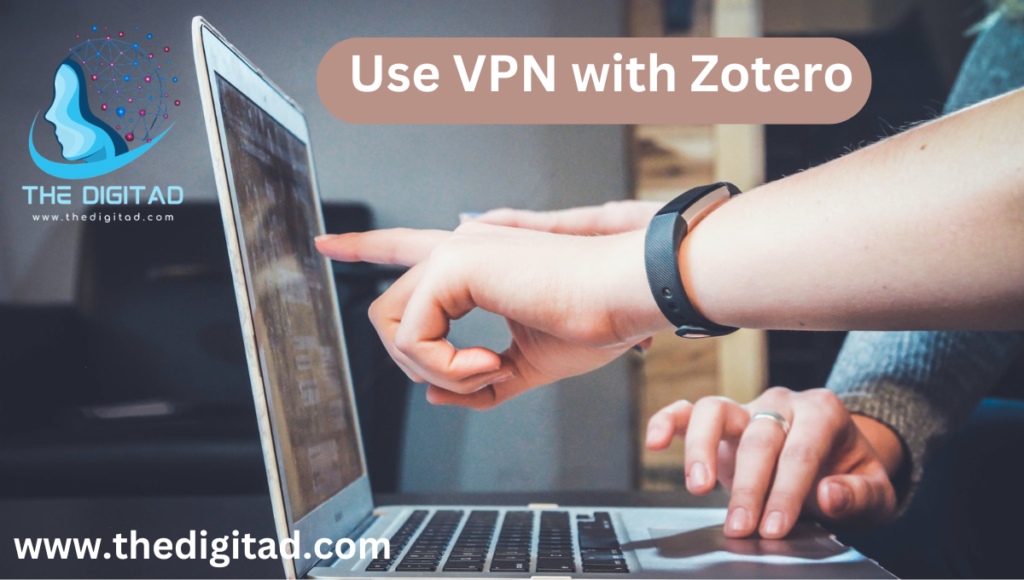 How to Use VPN with Zotero