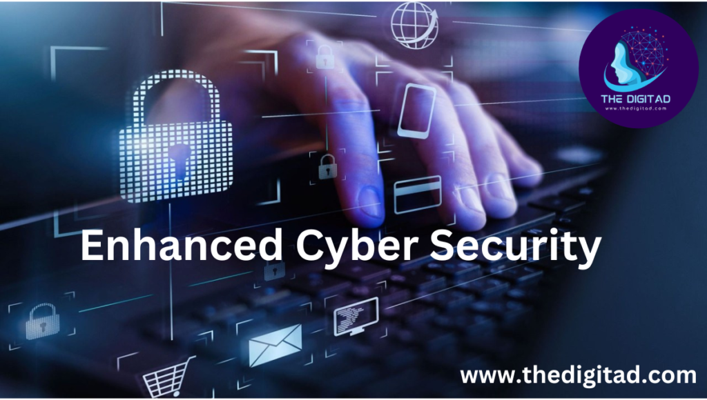 Enhanced Cyber Security