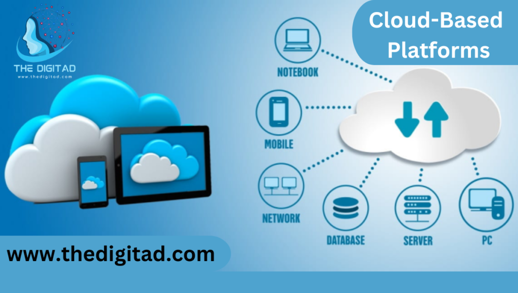 Cloud-Based Platforms