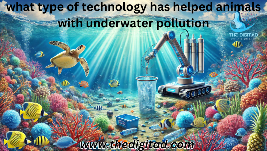 what type of technology has helped animals with underwater pollution